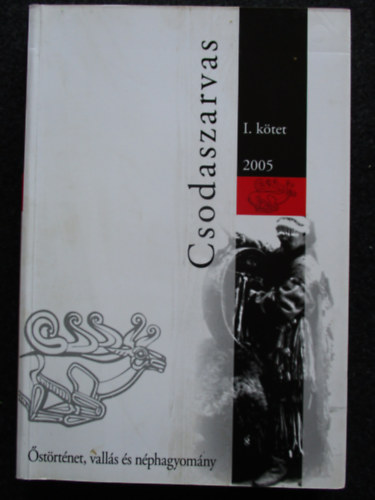 Csodaszarvas I. - strtnet, valls s nphagyomny