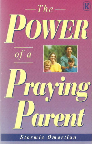 Stormie Omartian - The Power of a Praying Parent