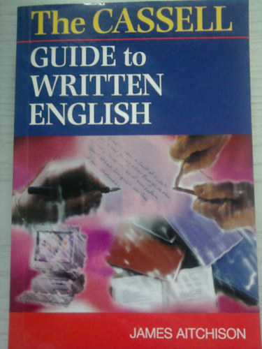 James Aitchison - The cassell - Guide to written english