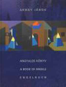 Aknay Jnos - Angyalos knyv - A book of angels - Engelbuch