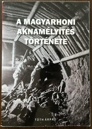 A magyarhoni aknam�ly�t�s t�rt�nete 1907-1992