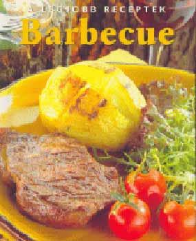 Jacqueline Bellefontaine - A legjobb receptek: Barbecue
