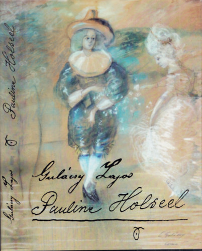 Gulcsy Lajos - Pauline Holseel