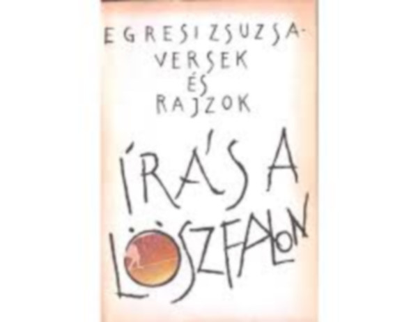 �ras a l�szfalon - Versek �s rajzok