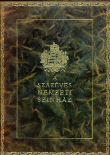 Pallas Irod. �s nyomdai Rt. - A sz�z�ves Nemzeti Sz�nh�z (Az 1937/38-as centen�ris �v eml�kalbuma)