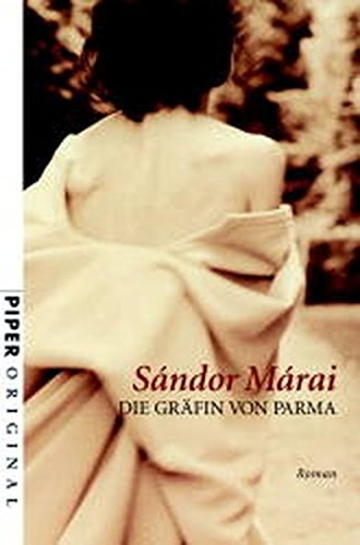 Márai Sándor - Die Gräfin von Parma
