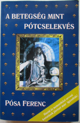 A betegsg mint ptcselekvs