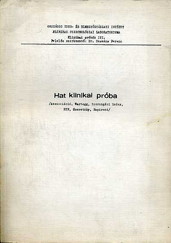 Hat klinikai pr�ba (Asszoci�ci�, Wartegg, Szorong�si index, HTP,...