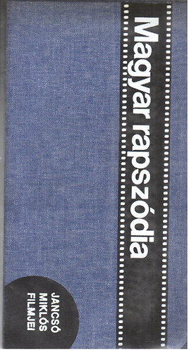 Magyar rapsz�dia (Jancs� Mikl�s filmjei)