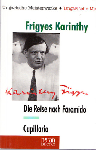 Frigyes Karinthy - Die Reise nach Faremido - Capillaria (Ungarische Meisterwerke)