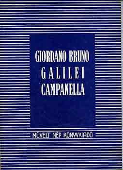 Giordano Bruno - Galilei Campanella