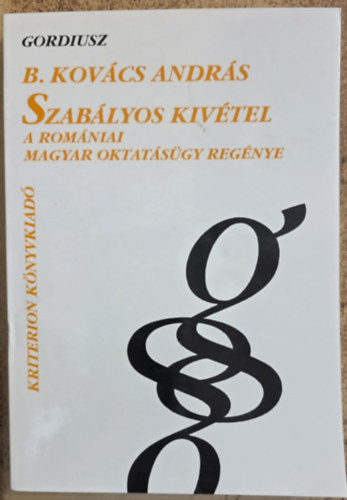 Szab�lyos kiv�tel - A rom�niai magyar oktat�s�gy reg�nye