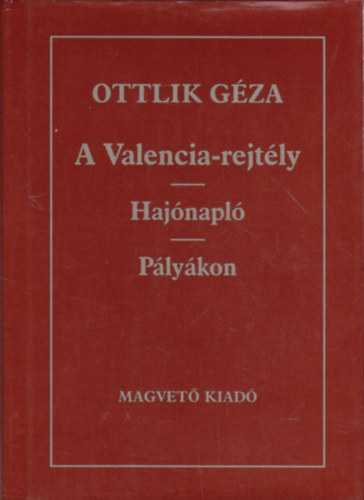 A Valencia-rejt�ly, Haj�napl�, P�ly�kon