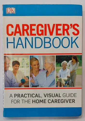 Caregiver's Handbook (Gondozi kziknyv, angol nyelven)