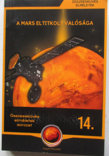 A Mars eltitkolt valsga (sszeeskvs elmletek 14.)