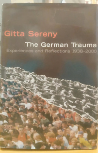 The German Trauma: Experiences and Reflections 1938-2000