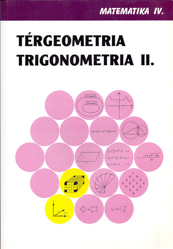 Matematika IV. Trgeometria, Trigonometria II.