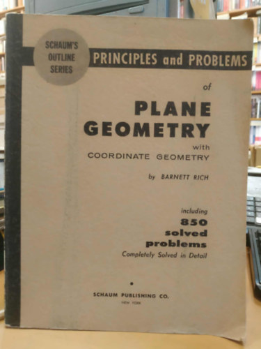 Schaum's Outline Series: Principles and Problems of Plane Geometry with Coordinate Geometry
