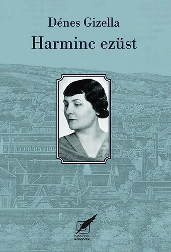 Dnes Gizella - Harminc ezst