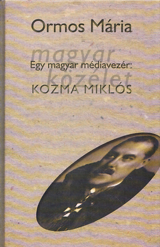 Egy magyar mdiavezr: Kozma Mikls II.