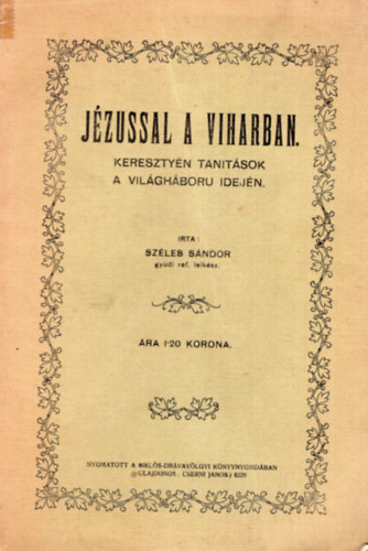 Jzussal a viharban- Keresztyn tantsok a vilghboru idejn