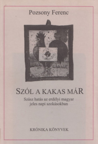 Szl a kakas mr