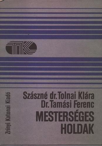 Szszn dr. Tolnai Klra; Tamsi Ferenc dr. - Mestersges holdak