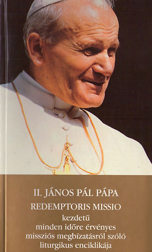 II. Jnos Pl ppa Redemptoris Missio kezdet ... enciklikja