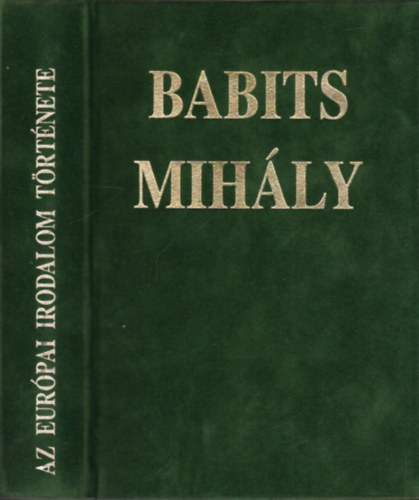 Babits Mih�ly - Az eur�pai irodalom t�rt�nete