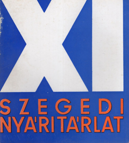 XI. Szegedi Nyri Trlat - Szeged, Mra Ferenc Mzeum Kptra 1970. augusztus 2-szeptember 13.