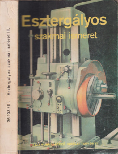 Eszterg�lyos szakmai ismeret III.