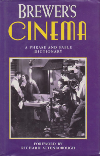 Jonathan Law  (szerk) - Brewer's Cinema: A Phrase and Fable Dictionary