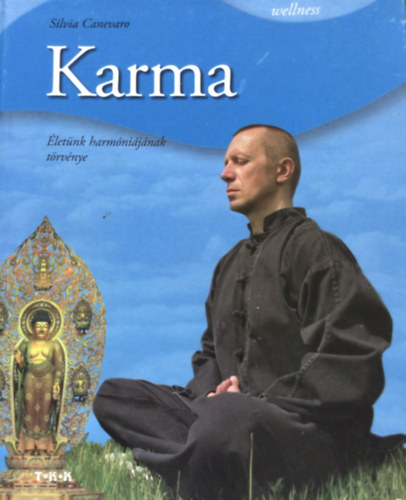 Karma - �let�nk harm�ni�j�nak t�rv�nye + "�jj�sz�let�s" Rebirthing