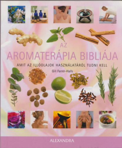 Gill Farrer-Halls - Az aromaterpia biblija