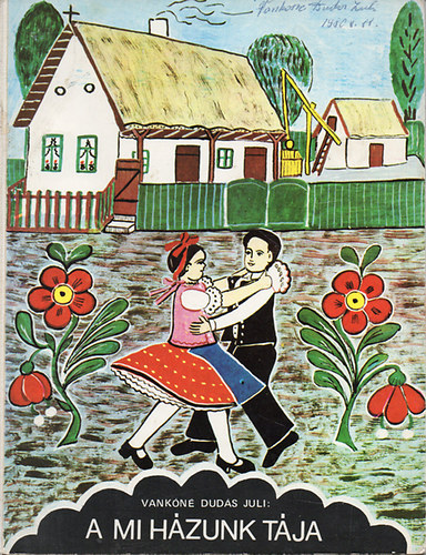 Vankn Duds Juli - A mi hzunk tja