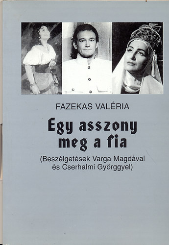 Egy asszony meg a fia (Besz. Varga Magdval s Cserhalmi Gyrggyel)