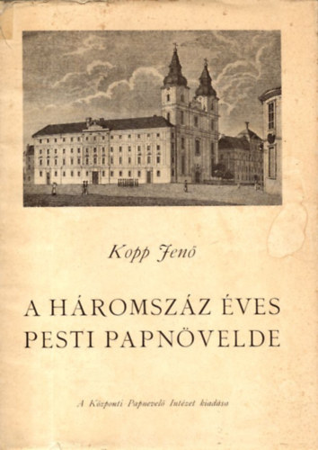 A h�romsz�z �ves Pesti Papn�velde