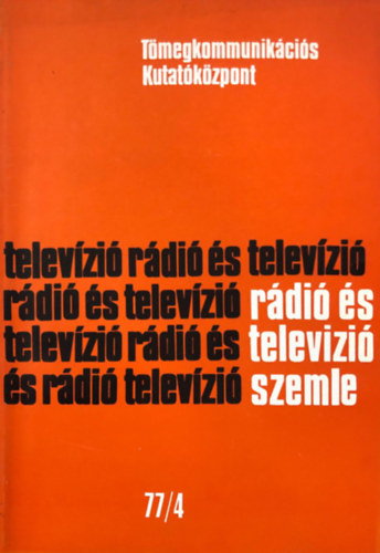 R�di� �s telev�zi� szemle 77/4. IX. �vfolyam  IV. sz�m