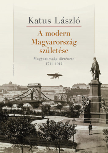 A modern Magyarorsz�g sz�let�se - Magyarorsz�g t�rt�nete 1711-1914