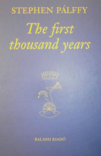 Stephen P�lffy - The first thousand years
