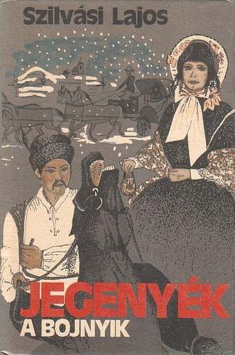 Szilvsi Lajos - Jegenyk - A bojnyik