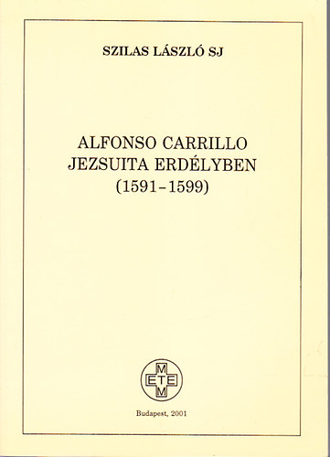 Alfonso Carrillo jezsuita Erdlyben (1591-1599)