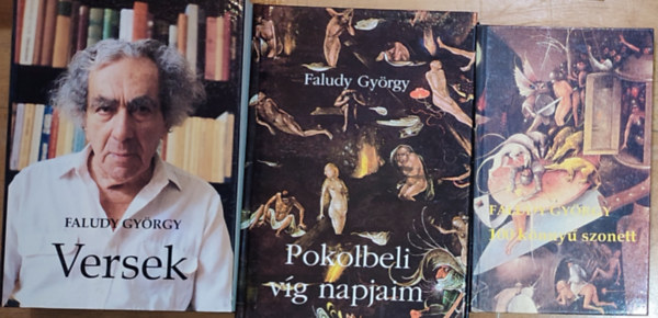 3db Faludy Gyrgy knyv - Versek, Pokolbeli vg napjaim (dediklt), 100 knny szonett