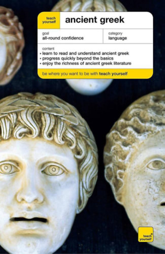 Teach Yourself Ancient Greek New Edition (Teach Yourself Complete Courses)