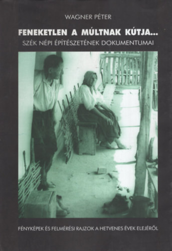 Wgner Pter - Feneketlen a mltnak ktja...