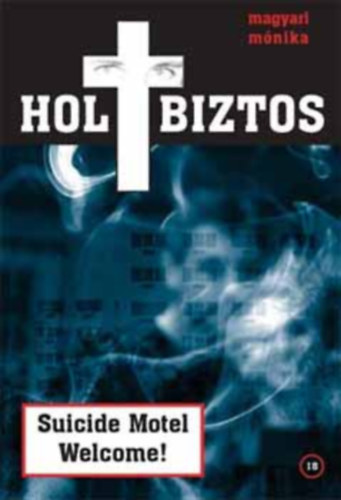 Holtbiztos, avagy Suicide Motel Welcome!