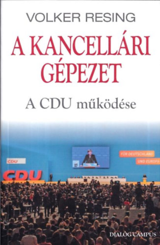 Volker Resing - A kancellri gpezet (A CDU mkdse)