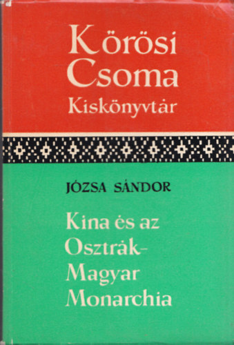Kna s az Osztrk-Magyar Monarchia  (Krsi Csoma  kisknyvtr)
