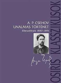 Unalmas trtnet - Elbeszlsek 1887-1891 (Osiris Klasszikusok)