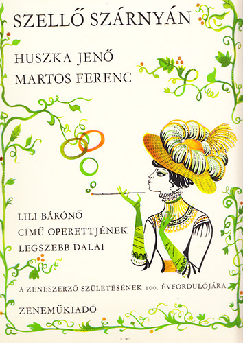Szell szrnyn - Huszka Jen-Bartos Ferenc 'Lili brn' cm operettjnek legszebb dalai (A zeneszerzk szletsnek 100.vforduljra)